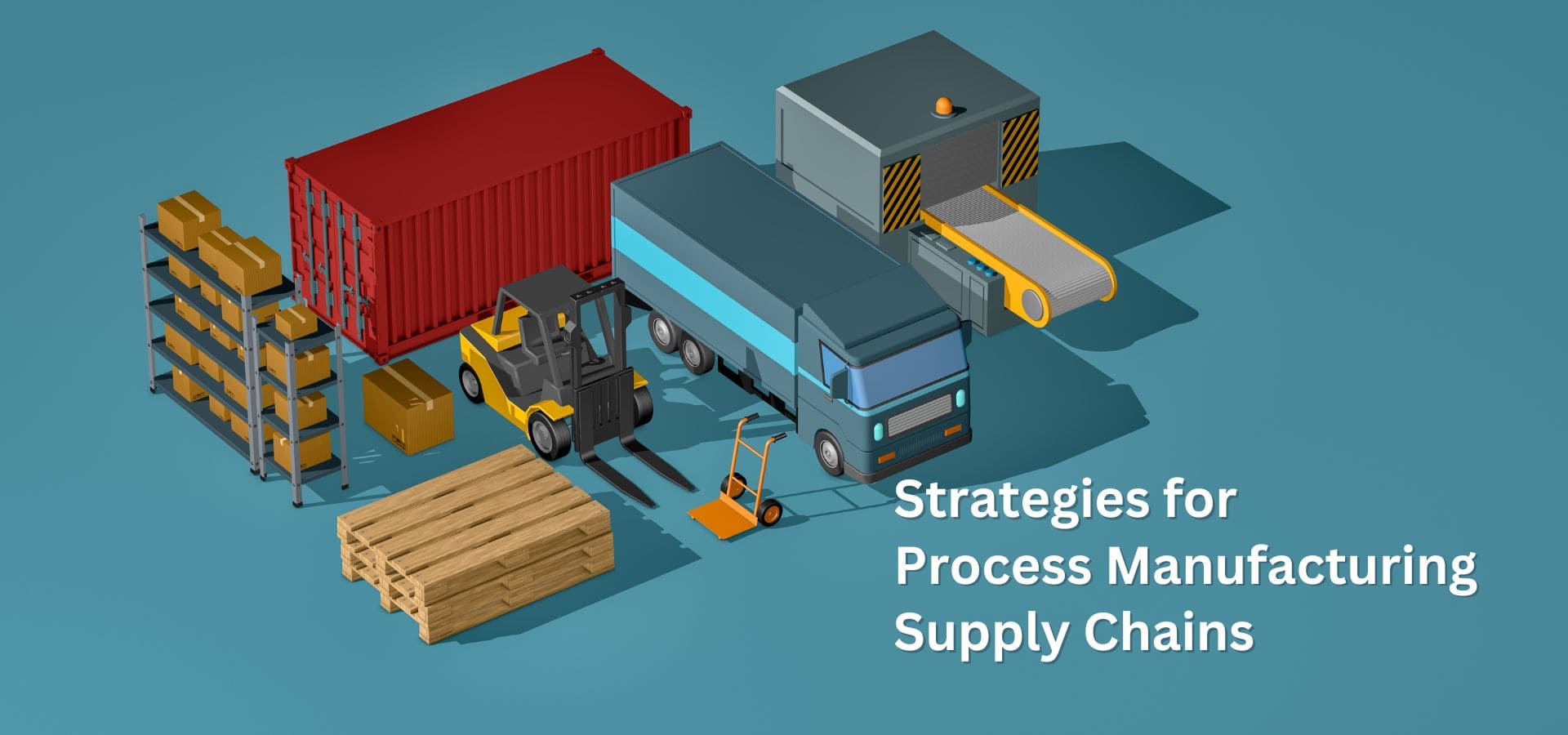 Strategies for Process Manufacturing Supply Chains