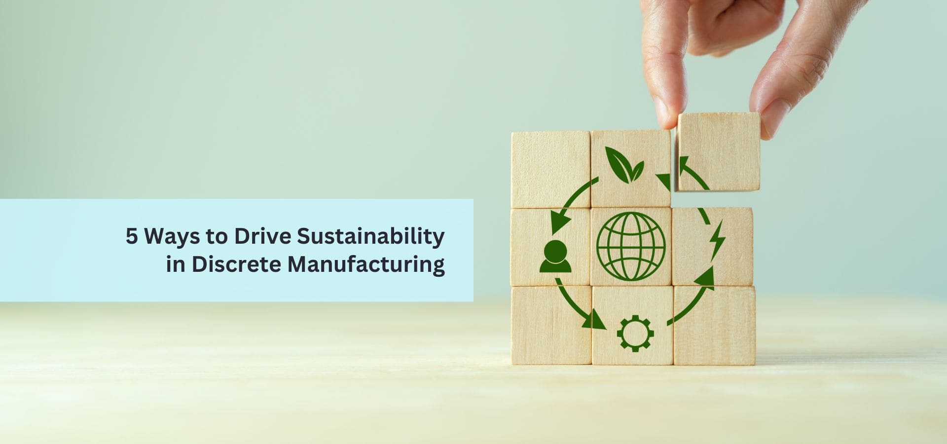 5 Ways to Drive Sustainability in Discrete Manufacturing