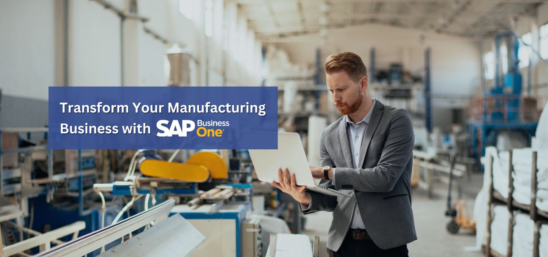 Transform Your Manufacturing Business with SAP Business One