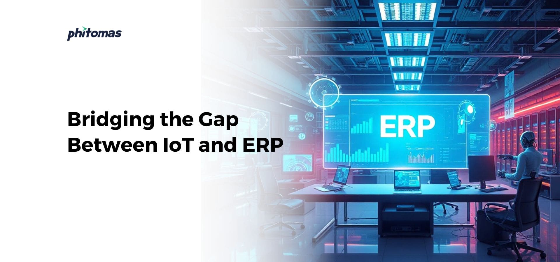 Bridging the Gap Between IoT and ERP
