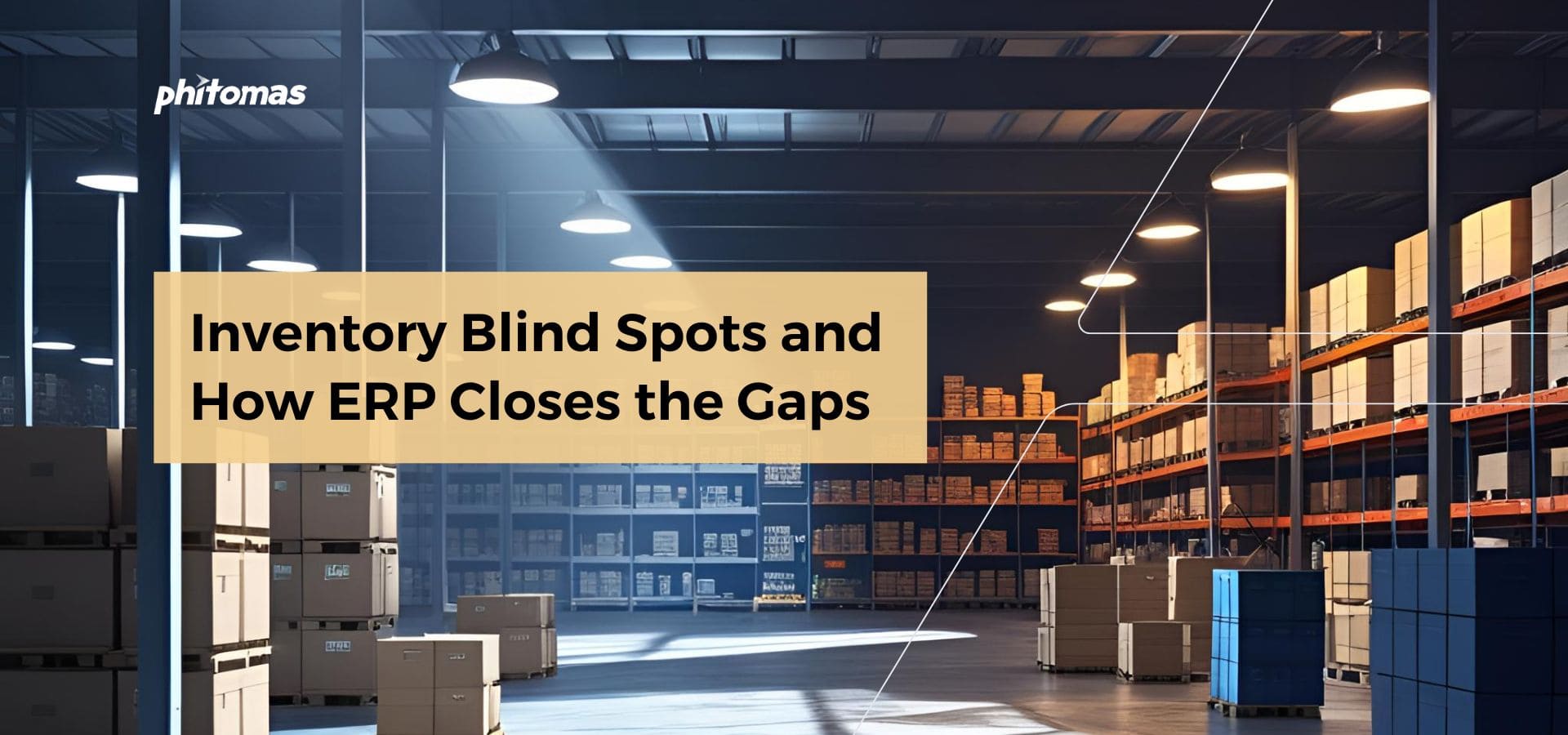 Inventory blind spots and how ERP closes the gaps