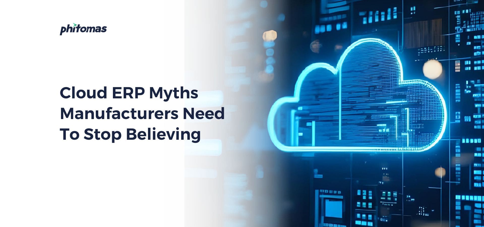 Cloud ERP myths keeping manufacturers from moving forward